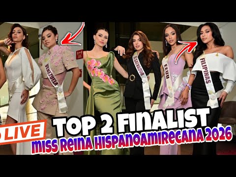LIVE! TOP 2 Finalist Miss Reina Hispanoamirecana 2026 Philippines Venezuela🇻🇪