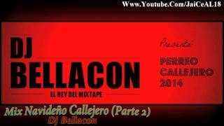 17 Mix Navideño Callejero 02   Dj Bellacon  Perreo Callejero2014