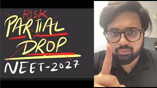 💣 Should You Take a Partial Drop for NEET 2027? | Truth Bomb
