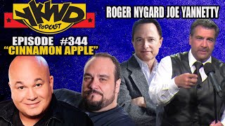 Joe Yannetty and Roger Nygard - Cinnamon Apple YKWD #344