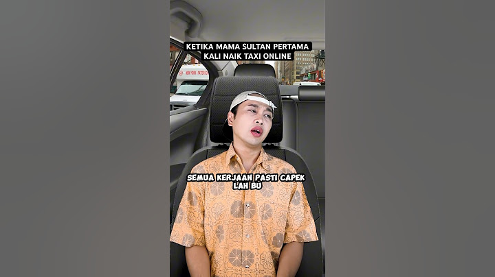 KETIKA MAMA SULTAN PERTAMA KALI NAIK TAXI ONLINE