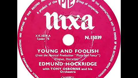Edmund Hockridge - Young And Foolish