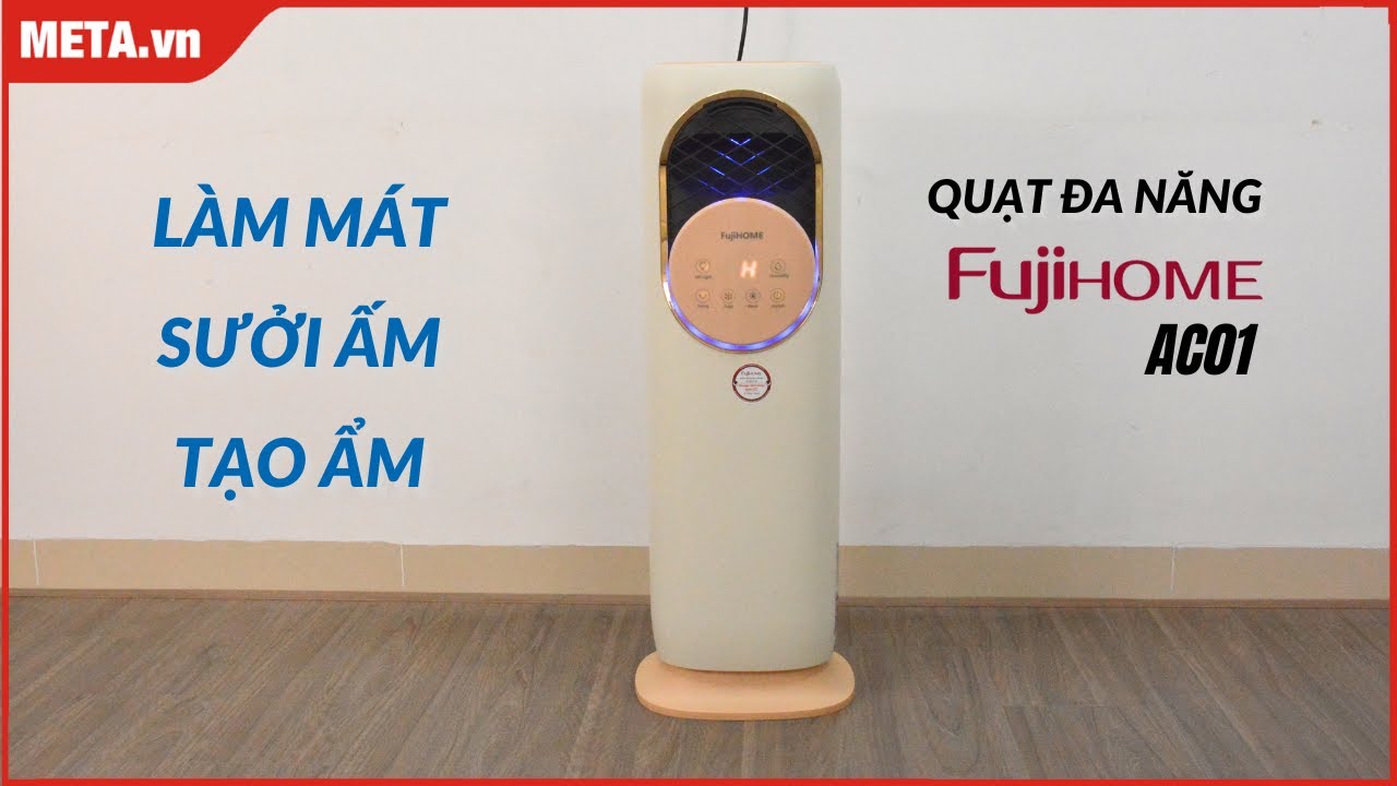 Mua 1 lời 4! Quạt Đa Năng Fujihome AC01 – Làm Mát, Sưởi Ấm, Tạo Ẩm, Diệt Khuẩn | META.vn