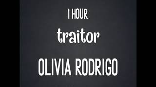 Olivia Rodrigo  traitor 1 hour