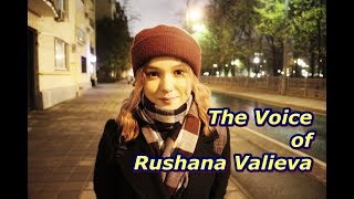 The Voice of  Rushana Valieva (Рушана Валиева)