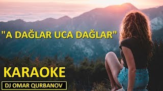 A Dağlar Uca Dağlar - KARAOKE Resimi