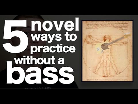 5-ways-to-practice-bass-without-your-bass-[-an's-bass-lessons-#16-]