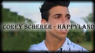 Corey Scherer - Happyland