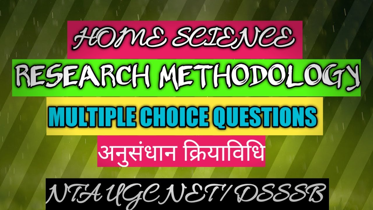 RESEARCH METHODOLOGY MULTIPLE CHOICE QUESTIONS 