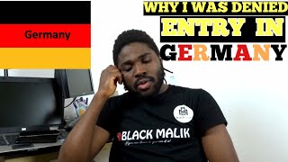 Why I was denied entry in GERMANY