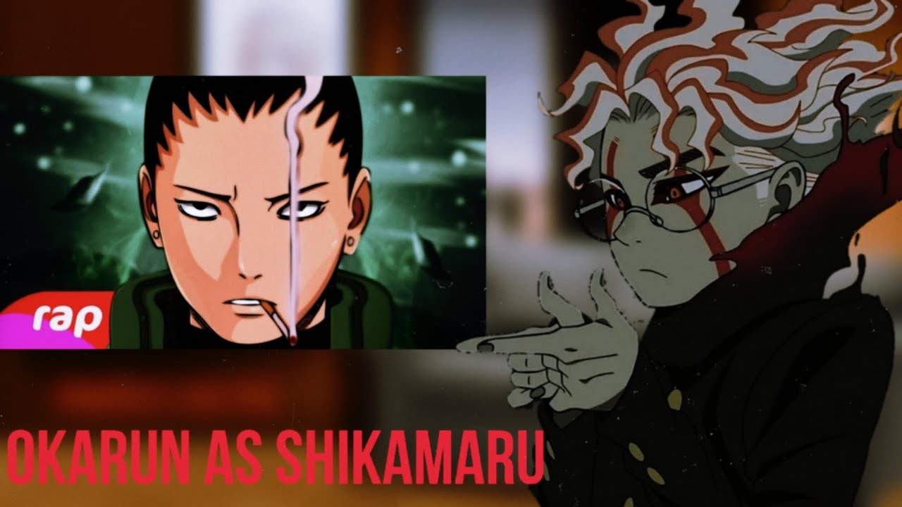 Dan da dan reagindo ao rap do Shikamaru (7mz) Okarun as Shikamaru