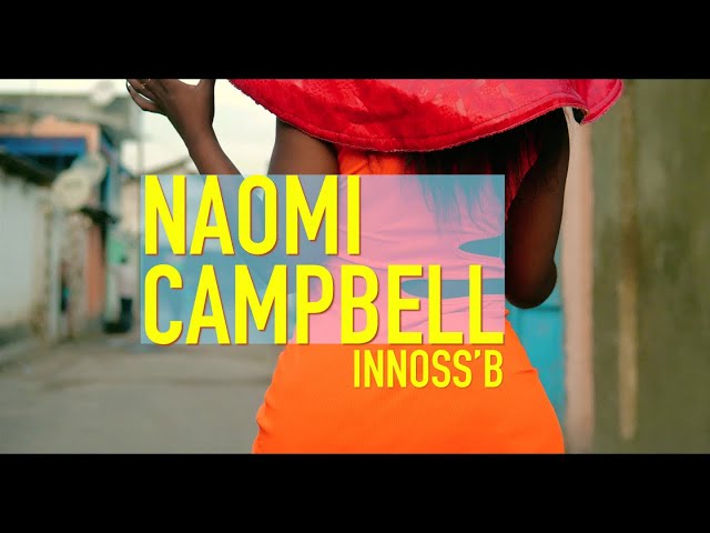 Innoss'B - Naomi Campbell (Official Video) class=