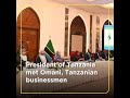 Morning Minute President Of Tanzania Met Omani Tanzanian Businessmen 