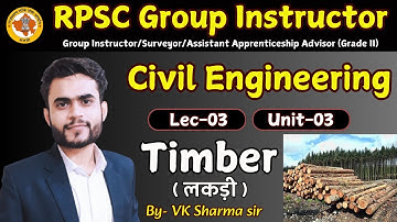 RPSC GROUP INSTRUCTOR Civil Unit-03 || Timber  (Building material) || 1 प्रश्न बाहर नहीं जायेगा