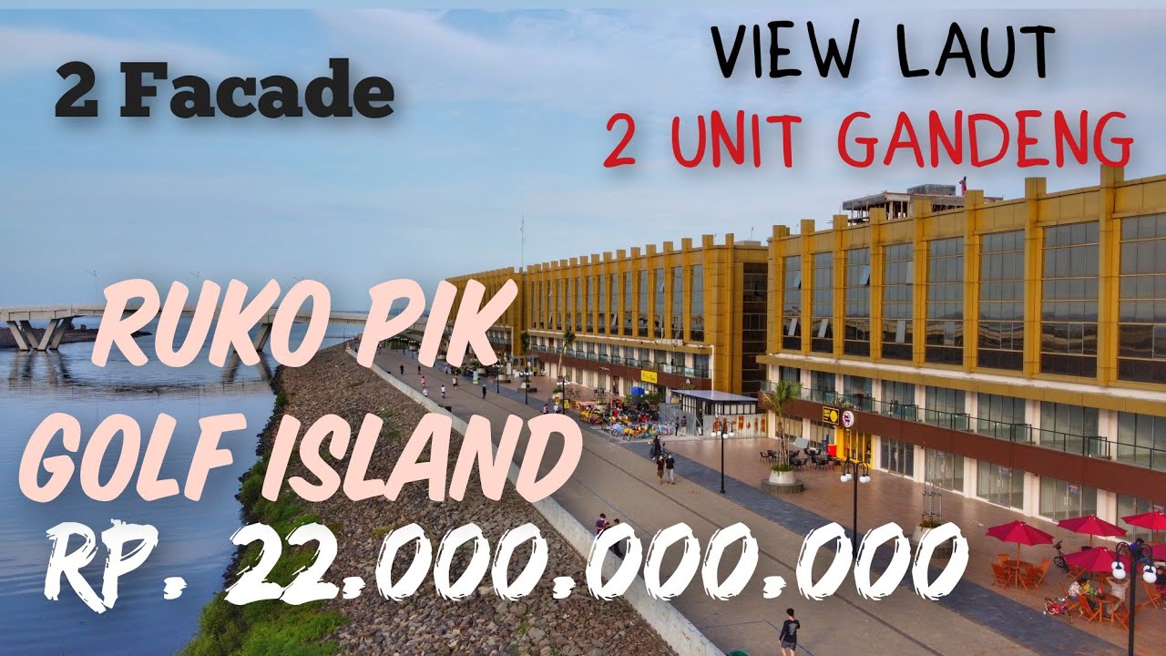 Ruko PIK Golf Island View Laut 22 MILYAR YouTube