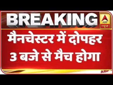 WC 2019 - India Vs Pakistan: It May Rain During Match