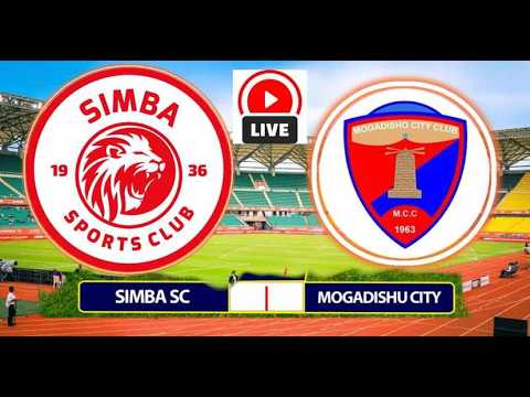 #live SIMBA VS MOGADISHU CITY