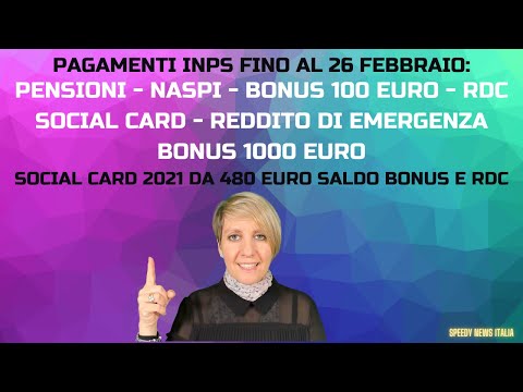 PAGAMENTI INPS FINO AL 26 FEBBRAIO: PENSIONI NASPI BONUS 100 E 1000 EURO RDC E REM! SOCIAL CARD NEWS