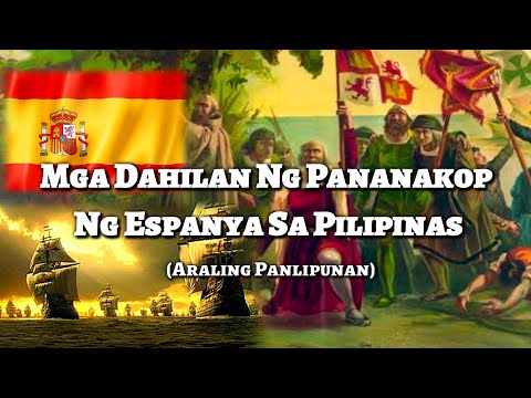 Mga Dahilan ng Pananakop ng Mga Espanyol sa Pilipinas (K-12 MELCS Based)