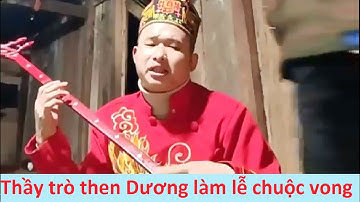 Thầy trò then Chức chuộc vong chuộc mạng tại Tri Lễ, Văn Quan
