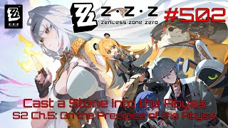 Zenless Zone Zero Walkthrough Part 502 - Season 2 Chapter 5: Cast a Stone Into the Abyss