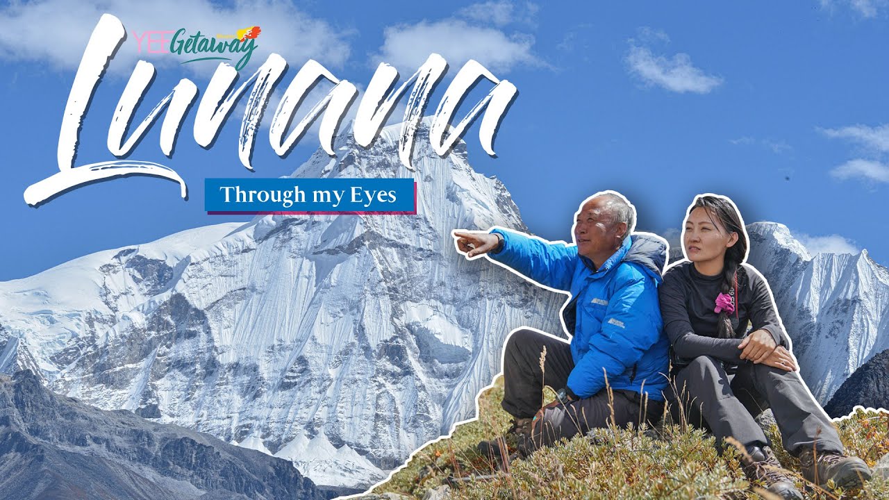 Lunana Through my Eyes | Part 1 |