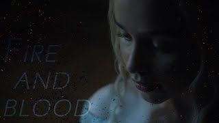 (GoT) Daenerys Targaryan | Fire and Blood