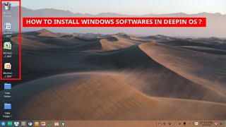 How to install Windows Softwares in Deepin OS ?