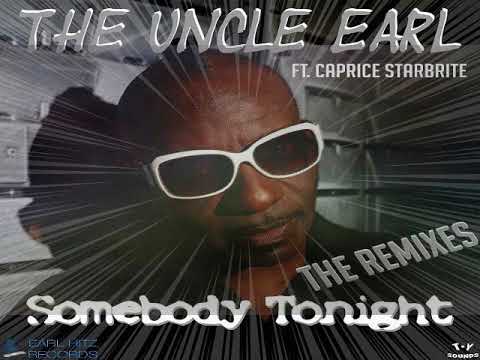 The Uncle Earl featuring Caprice Starbrite "Somebody Tonight" The Remix Series Sampler