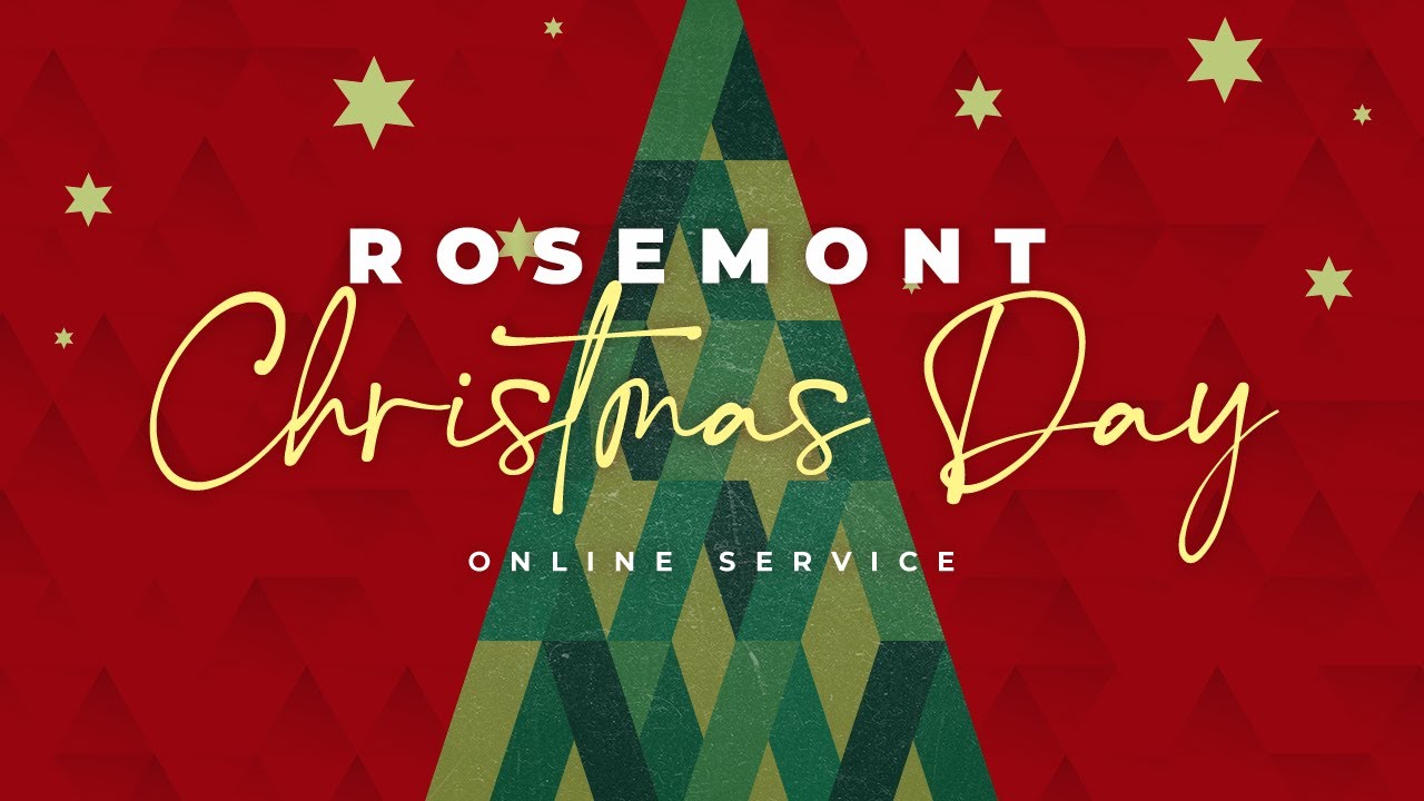 Rosemont Christmas Day Online Service December 25, 2022 YouTube