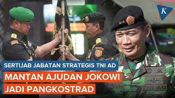 Sertijab TNI AD, Eks Ajudan Jokowi Letjen Mohammad Fadjar Jadi Pangkostrad
