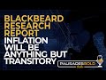 Blackbeard Research Report: Inflation will be Anything but Transitory