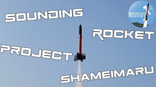Bench Rocketry - "Shameimaru" Sounding Rocket Project