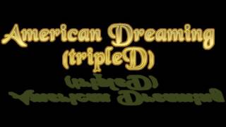 TripleD - American Dreaming