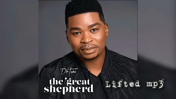 Dr Tumi - Lifted (The Great Shepherd album)