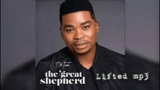 Dr Tumi - Lifted (The Great Shepherd album)