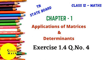 Class12 Maths in Tamil | Chapter 1 | Exercise 1.4 Q.No 4 | Application of Matrices and Determinants