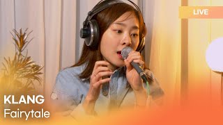 KLANG (클랑) - Fairytale (내가 모르는 뒷모습) | K-Pop Live Session | K-Poppin'