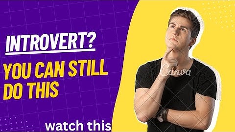 How to Talk to Anyone- Even If You Are Shy or Introverted!|