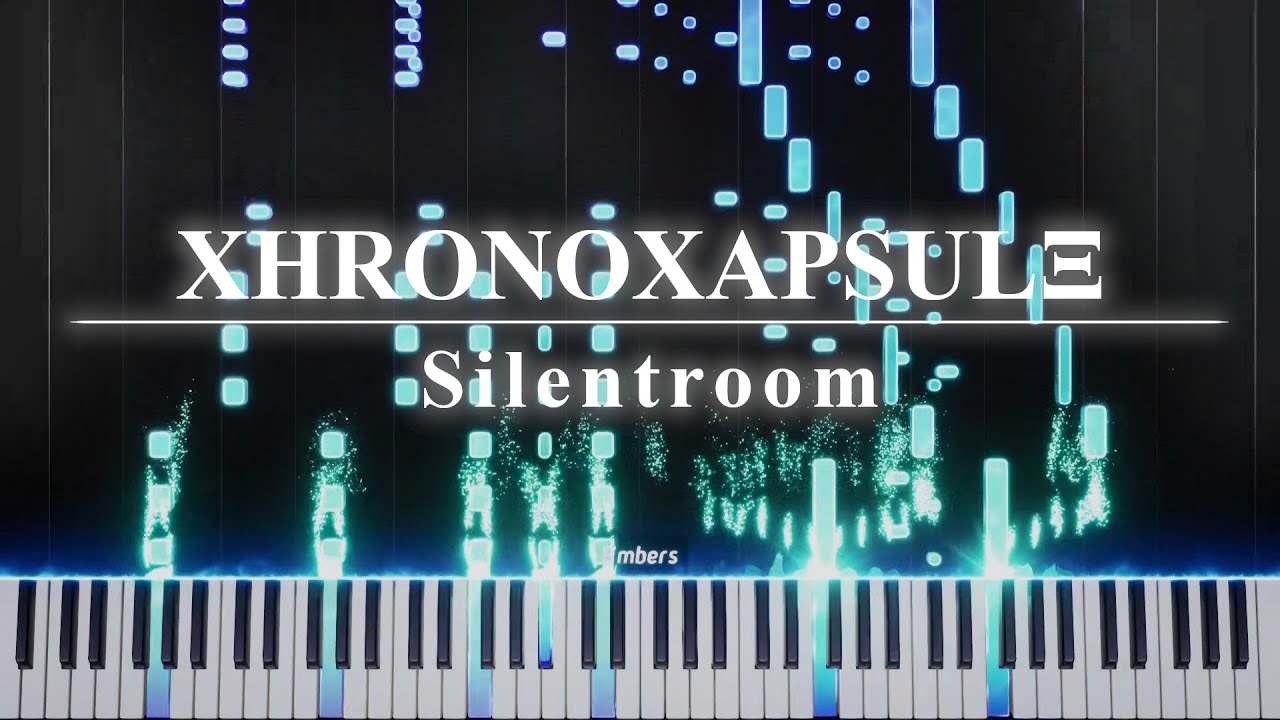 【SDVX】XHRONOXAPSULΞ / Silentroom【ピアノアレンジ】