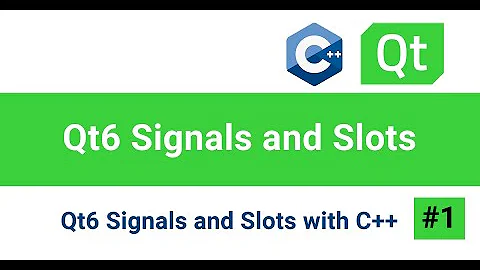 Qt 6 Signals and Slots with C++: part 1