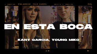 Kany García, Young Miko - En Esta Boca (Letra/Lyrics)