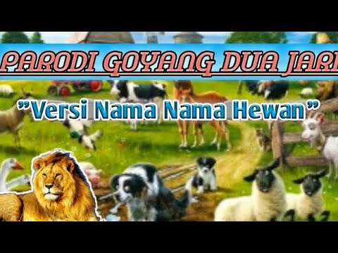  Parodi Goyang Dua  Jari Versi Nama  Nama  Hewan  YouTube