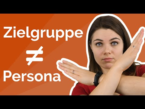 Persona vs Zielgruppe - Das verwechseln viele!