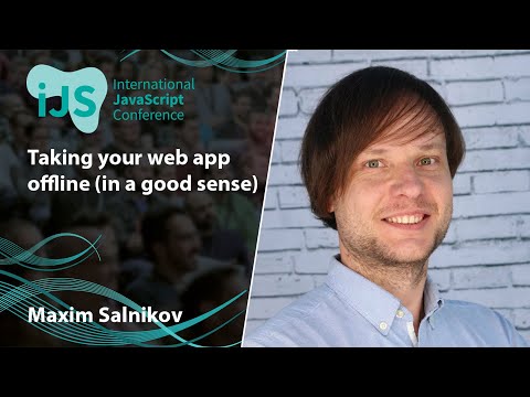 Taking your web app offline (in a good sense) | Maxim Salnikov