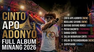CINTO APO ADONYO - FULL ALBUM MINANG 2026 (Cocok Untuk Perjalanan,Kerja & Santai)