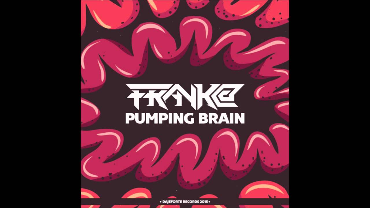 Frank@ - Pumping Brain
