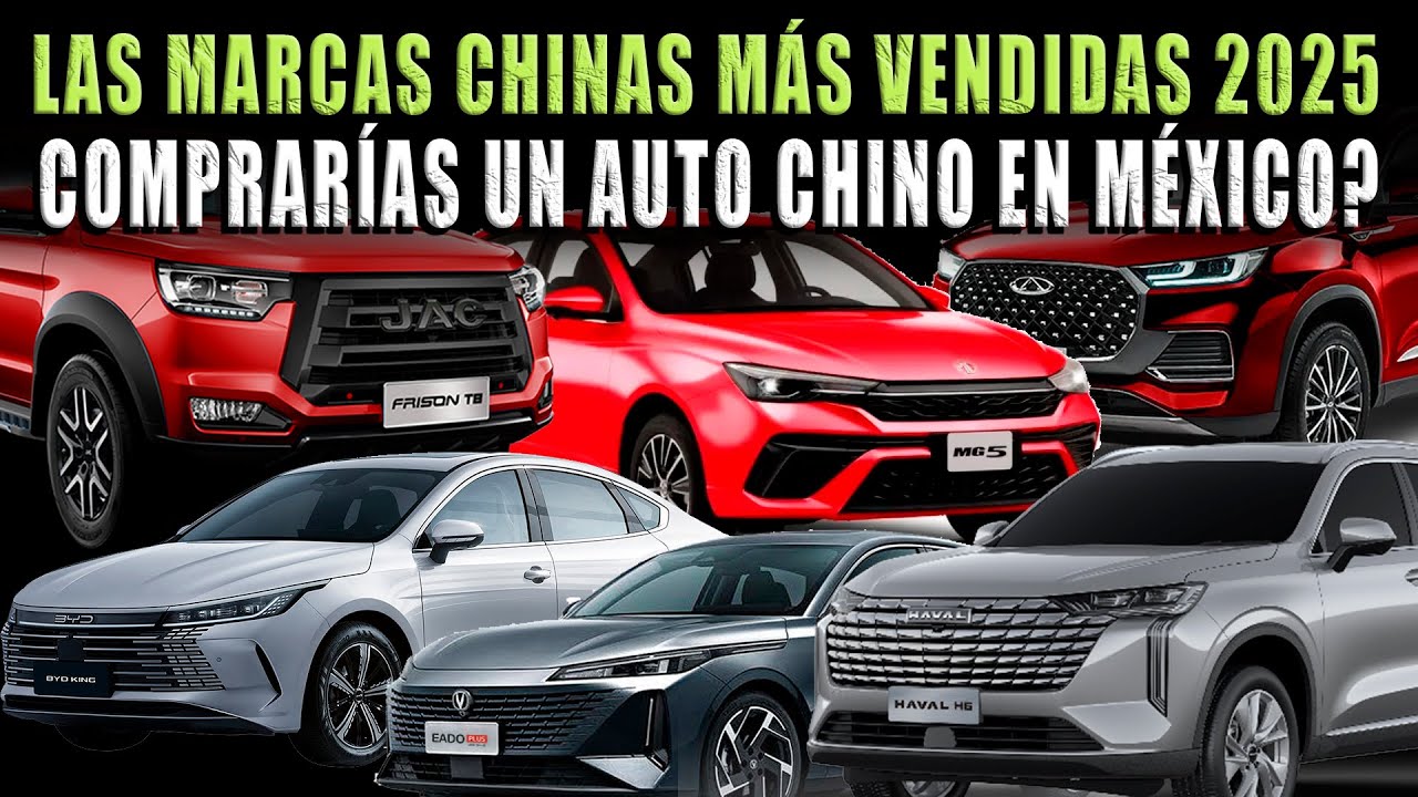 LAS MARCAS DE AUTOS CHINOS MÁS VENDIDAS EN MÉXICO 2025 - YouTube