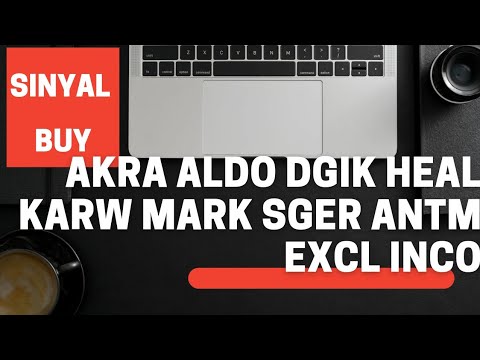 Saham AKRA ALDO DGIK HEAL KARW MARK SGER ANTM EXCL INCO Teknikal Analisis 21 Maret 2022