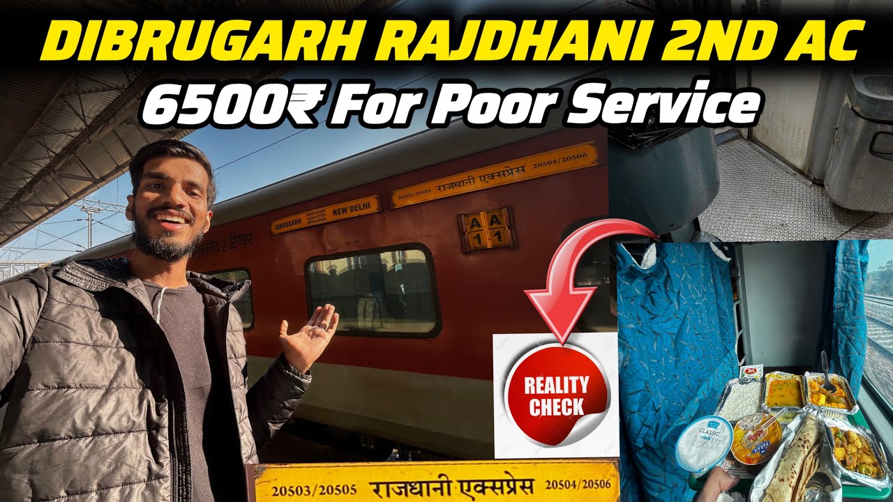 Is Dibrugarh Rajdhani 2nd AC Worth ₹6500? 20504 Dibrugarh Rajdhani Express Full Journey